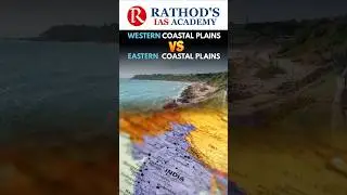 Western vs Eastern Coastal Plains of India &mdash; Key Differences & Facts | Rathod's IAS Academy | UPSC