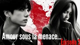 Amour sous la menace ♥️🔪 Episode 2 [Jungkook BTS, triste, mafia, ennemi ] #btsffjungkook