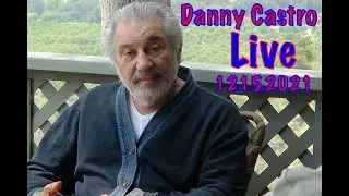 Danny Castro Conversations LIVE - 12.15.21 3pm ET, 12pm PT