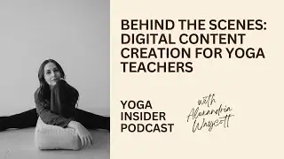Digital Content Creation for Yoga Teachers: BTS