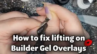 How I fixed lifting of my Builder Gel Overlay - DIY Nail Repair