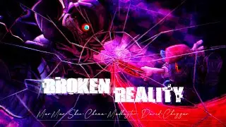 Broken Reality - Friday Night Dustin' OST (feat. Skie, Choma41, Madhayter, David0414, & ChezzarCat)