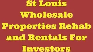 St Louis Wholesale Properties Rehab and Rentals For Investors
