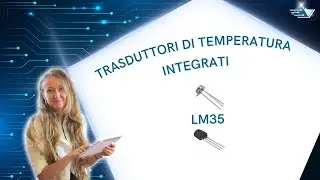 Il trasduttore di temperatura integrato LM35 spiegazione e utilizzo