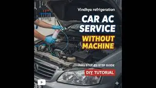 Car AC Service Without Machine &ndash; Full Step-by-Step Guide. #vindhyarefrigeration