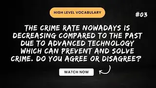 IELTS Writing Task 2 | Crime Rate & Technology Essay | Agree or Disagree | Band 7 Vocabulary & Ideas
