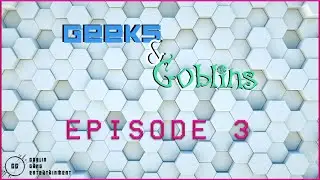Geeks & Goblins Ep. 3 | The Witcher, Playstation Spartacus