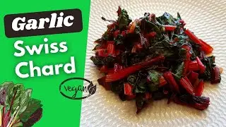 Easiest Garlic Swiss Chard Recipe (10-min Vegan Dish) | Zenful Cooking
