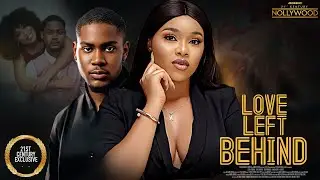 Love Left behind || CLINTON JOSHUA ONYI ALEX || 2026 Nigerian Nollywood Movies