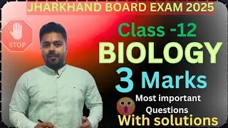 3 MARKS MOST IMPORTANT  QUESTION CLASS 12 BIOLOGY|CLASS 12  JAC BOARD EXAM 2025|
