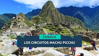 CIRCUITOS MACHU PICCHU 2026 | GUÍA COMPLETA PARA ELEGIR EL MEJOR RECORRIDO