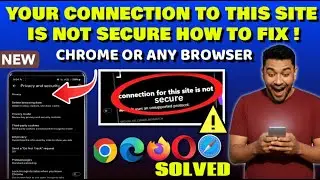 Ваше подключение к этому сайту не защищено. Как исправить ошибку на Android Samsung || Chrome или любой другой веб-браузер