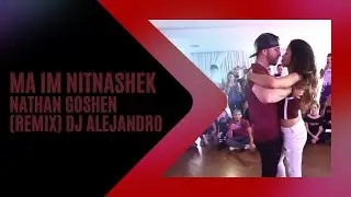 Morgan et Monique  | BBF 2018 | Ma Im Nitnashek  | Nathan Goshen (remix) Dj Alejandro