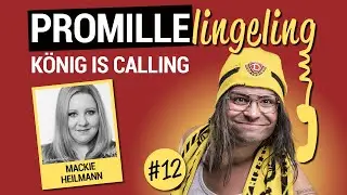 PROMILLElingeling - K&ouml;nig is calling | Folge 12 | Gast: Mackie Heilmann
