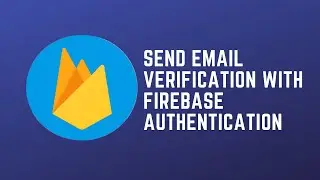 Sending Email Verification Link on Firebase Authentication | CDN | Programming Arc