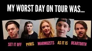 My Worst Day On Tour Was...