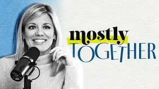 Mostly Together - Official Podcast Trailer