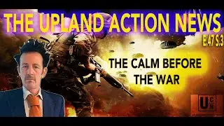 The Upland Action News - THE CALM BEFORE THE WAR - E0047 - S3