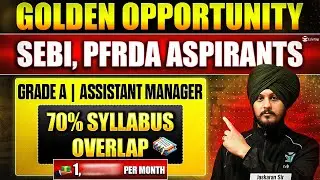 Exam Similar To SEBI Grade A & PFRDA Grade A Syllabus  What Other Exams Like SEBI & PFRDA Grade A