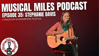 Episode 35: Stephanie Davis ~ Singer/Songwriter