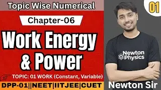 L-01 | Ch-06: Work, Energy & Power | Topic: Work (DPP-01) | Class 11 Physics Numerical Series