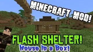 Minecraft Flash Shelter Mod! House in a Box!
