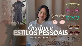 Óculos e Estilos Pessoais - Clássico, Romântico, Moderno, Casual, Sexy, Criativo e Dramático.
