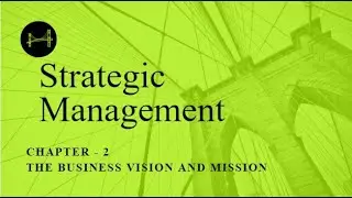 Strategic Management Lecture 2 Chapter 2