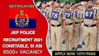 Jkp police Recruitment 2021 || 8500+ Vacancy Notification Out || Male Female Apply 10thpass