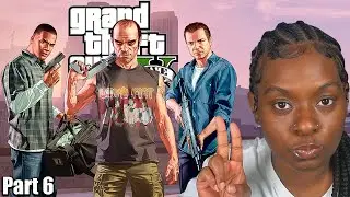 The BIG 3! | GTA 5 Playthrough - Part 6