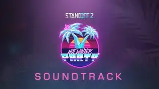 Sava Tsurkanu - Hot Winter Party (Standoff 2 0.22.0 Soundtrack)