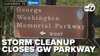 WATCH LIVE: Storm cleanup on George Washington Memorial Parkway
