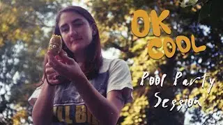 Ok Cool (Live) - Pool Party Session Full Video