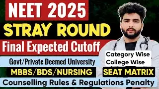 Neet 2025 Stray Round Counselling Expected Cutoff| Seat Matrix Category Wise|Rules & Regulations