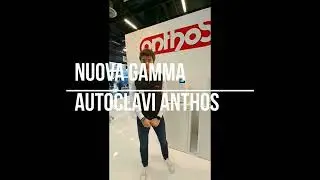 Scopri le nuove autoclavi Anthos, rinnovate nel look e nelle performance