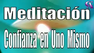 Meditación. Confianza en uno mismo.