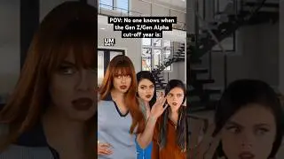 POV: No one can agree on the year when Gen Z ends and Gen Alpha begins! #genz #genalpha #relatable