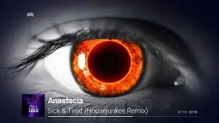 Anastacia - Sick & Tired (Housejunkee Remix)