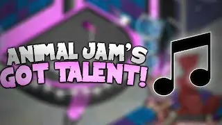 ANIMAL JAM'S GOT TALENT! [FT. WISTERIAMOON] (PART 1)