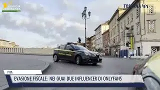 2026-01-27 PISA - EVASIONE FISCALE, NEI GUAI DUE INFLUENCER DI ONLYFANS