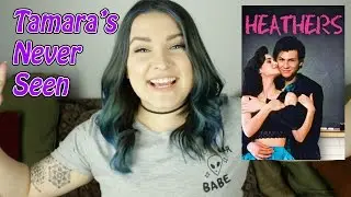 Heathers - Tamara's Never Seen