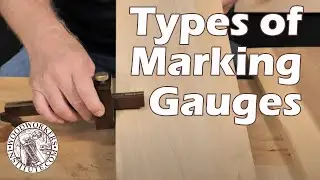 Types of Marking Gauges: Cutting or Scoring? [Woodworkers Institute]