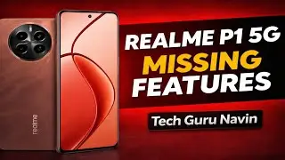 Realme P1 5G Missing Features 😱 | Ye Features Kyun Nahi Diye? | Tech Guru Navin
