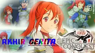 Akhir cerita EPIC CONQUEST - bahasa Indonesia