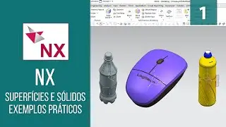 Apresenta&ccedil;&atilde;o do Curso | NX Superf&iacute;cies e S&oacute;lidos Exemplos Pr&aacute;ticos