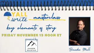 YALLWrite: Key Elements of Story with Brandon Mull