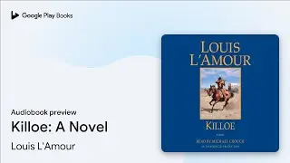 Killoe: A Novel by Louis L'Amour &middot; Audiobook preview