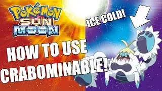 How To Use Crabominable in Pokemon Sun and Moon!