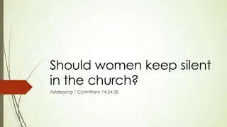 Should Women Keep Silent in the Church | John Truitt | Allegiance to the King