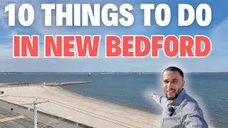 10 Things to Do in New Bedford, Massachusetts